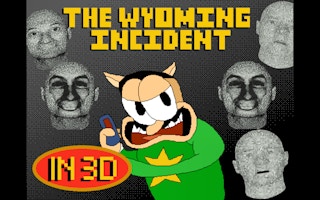 The Wyoming Incident 3d